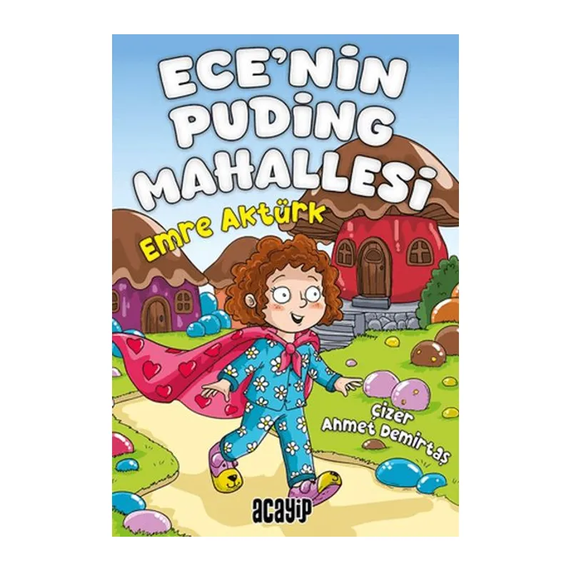 Ece’nin Puding Mahallesi