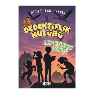 Dedektiflik Kulübü - Leyleklerin Dönüşü