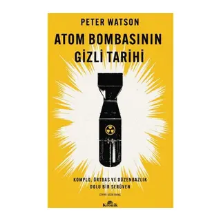 Atom Bombasının Gizli Tarihi