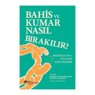 Bahis Ve Kumar Nasıl Bırakılır? Bağımlılar Ve Aileleri İçin Rehber
