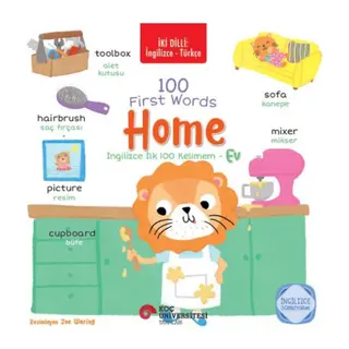 İki Dilli İngilizce-Türkçe 100 Fırst Words – Home / İngilizce İlk 100 Kelimem – Ev İngilizce Öğreni