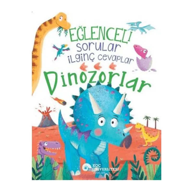 Eğlenceli Sorular İlginç Cevaplar – Dinozorlar
