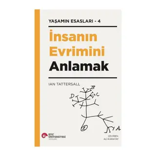 İnsanın Evrimini Anlamak - Yaşamın Esasları 4