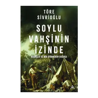 Soylu Vahşinin İzinde