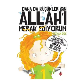 Daha Da Küçükler İçin Allah’ı Merak Ediyorum
