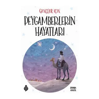 Gençler için Peygamberlerin Hayatları