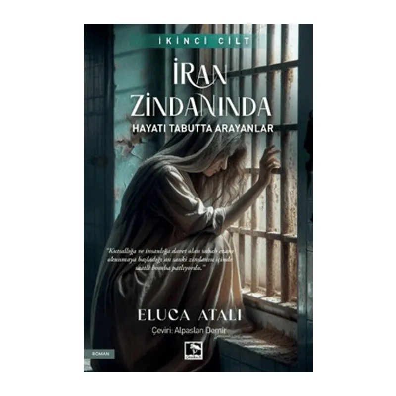 İran Zindanında - Hayatı Tabutta Arayanlar