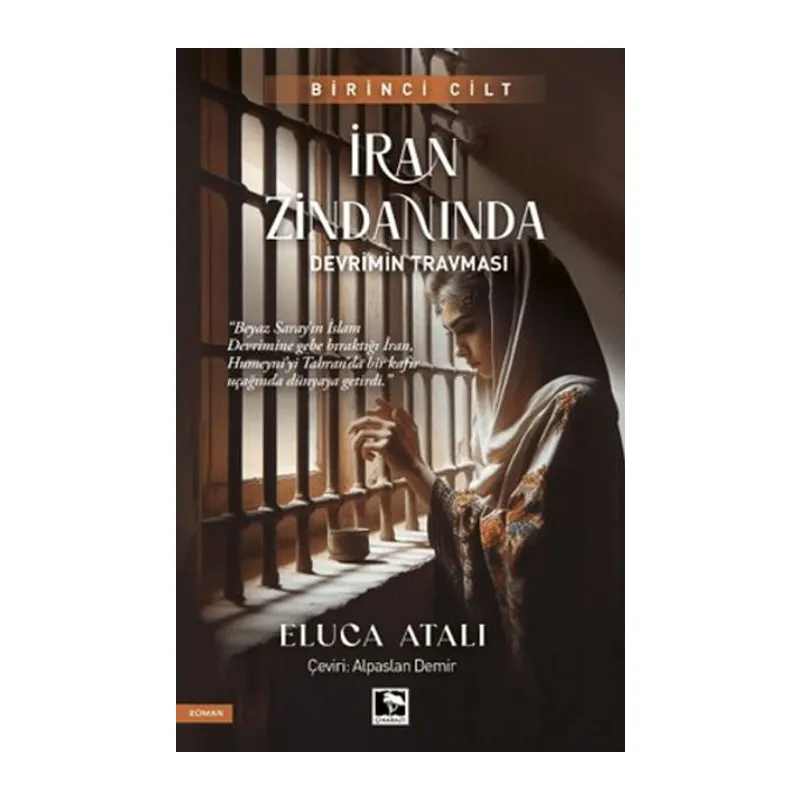 İran Zindanında - Devrimin Travması