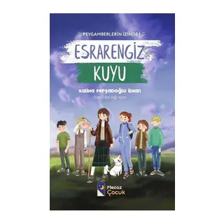 Esrarengiz Kuyu - Peygamberlerin İzinde 1