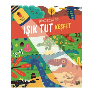 Işık Tut Keşfet Dinozorlar Fenerli Kitap