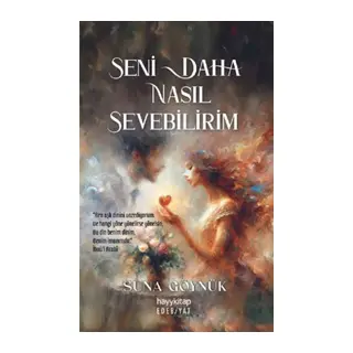Seni Daha Nasıl Sevebilirim