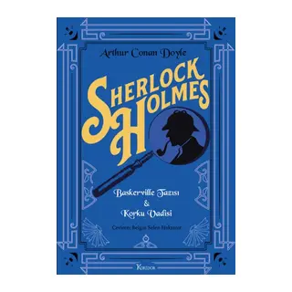 Sherlock Holmes Baskerville Tazısı & Korku Vadisi(Bez Ciltli)