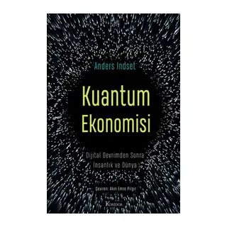 Kuantum Ekonomisi Dijital Devrimden Sonra İnsanlık ve Dünya