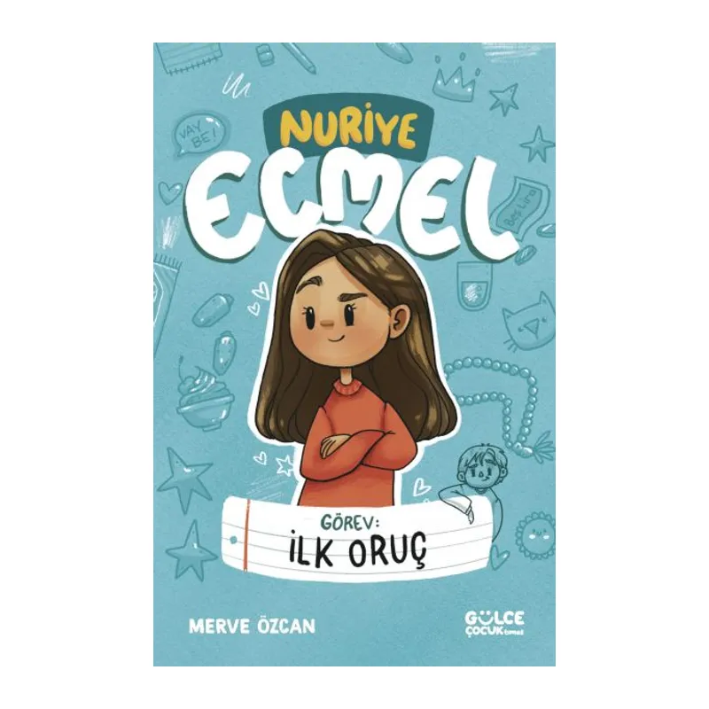 Görev İlk Oruç - Nuriye Ecmel
