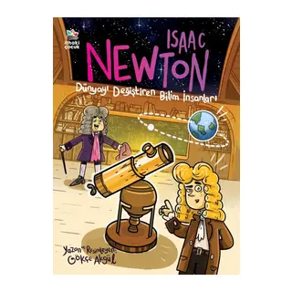 Isaac Newton - Dünyayı Değiştiren Bilim İnsanları