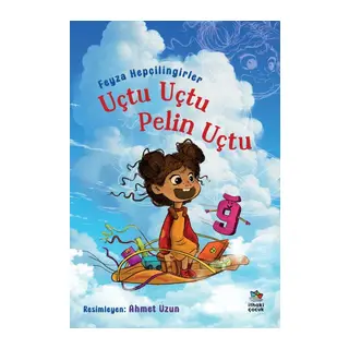 Uçtu Uçtu Pelin Uçtu