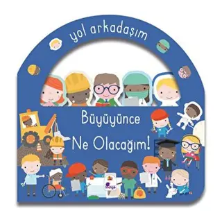 Yol Arkadaşım - Büyüyünce Ne Olacağım Ciltli