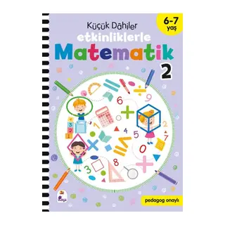Küçük Dahiler – Etkinliklerle Matematik 2 (6-7 Yaş)