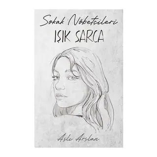 Sokak Nöbetçileri Işık Sarca