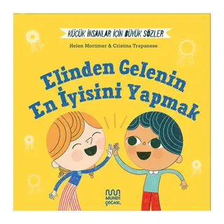 Küçük İnsanlar İçin Büyük Sözler Elinden Gelenin En İyisini Yapmak
