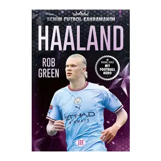 Haaland – Benim Futbol Kahramanım