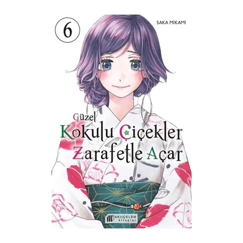 Güzel Kokulu Çiçekler Zarafetle Açar Cilt 6