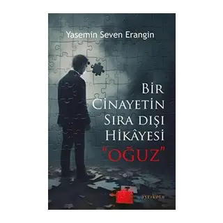 Bir Cinayetin Sıra Dışı Hikayesi - Oğuz
