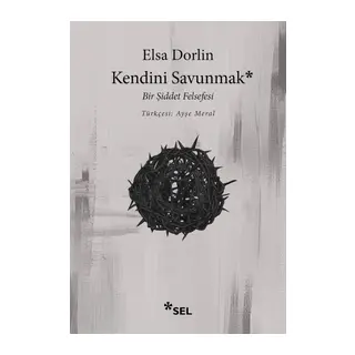 Kendini Savunmak Bir Şiddet Felsefesi