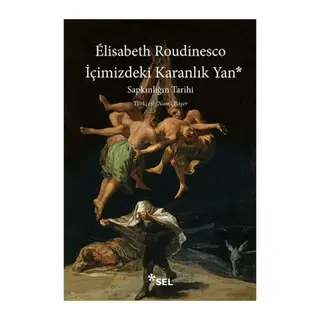 İçimizdeki Karanlık Yan Sapkınlığın Tarihi