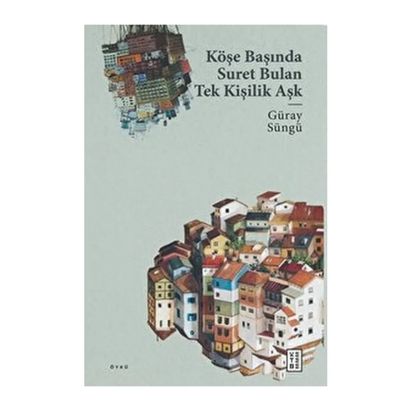Köşe Başında Suret Bulan Tek Kişilik Aşk