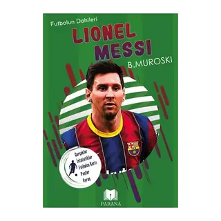 Lionel Messi - Futbolun Dahileri