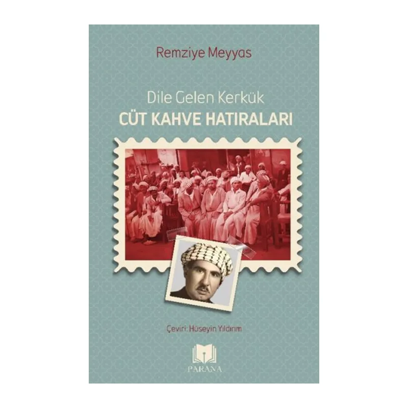 Dile Gelen Kerkük – Cüt Kahve Hatıraları