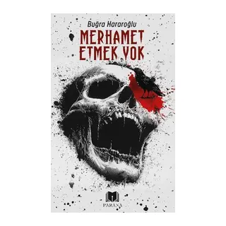 Merhamet Etmek Yok