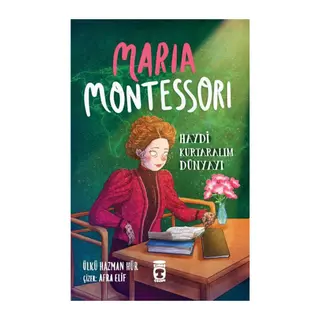 Maria Montessori - Haydi Kurtaralım Dünyayı 3