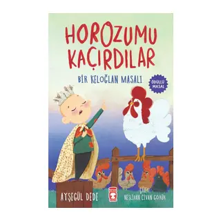 Horozumu Kaçırdılar - Bir Keloğlan Masalı