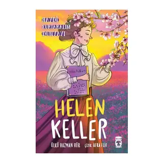Helen Keller - Haydi Kurtaralım Dünyayı 4