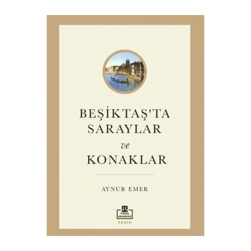 Beşiktaş’ta Saraylar ve Konaklar