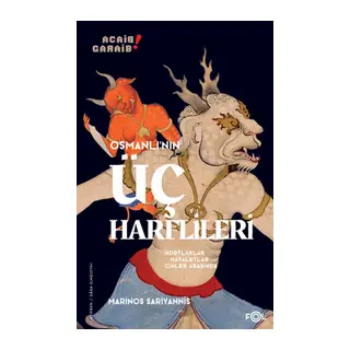 Osmanlı’nın Üç Harflileri –Hortlaklar, Hayaletler, Cinler Arasında