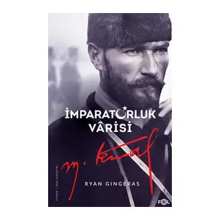İmparatorluk Vârisi Mustafa Kemal Atatürk