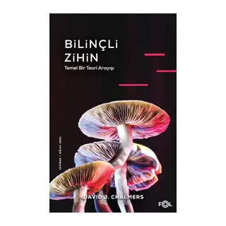 Bilinçli Zihin –Temel Bir Teori Arayışı