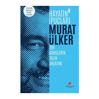 Hayatın İpuçları 8 - Yazar İmzalı Özel Baskı (Ciltli)