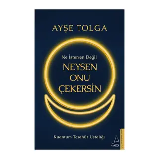 Ne İstersen Değil Neysen Onu Çekersin