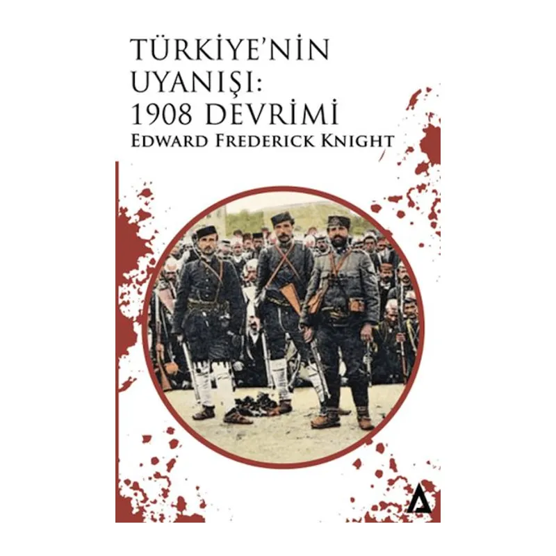 Türkiye’nin Uyanışı 1908 Devrimi