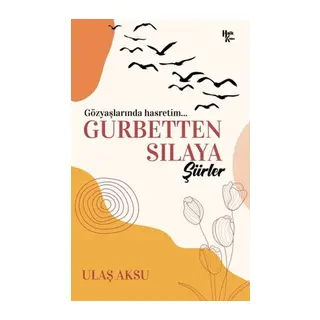 Gurbetten Sılaya Şiirler