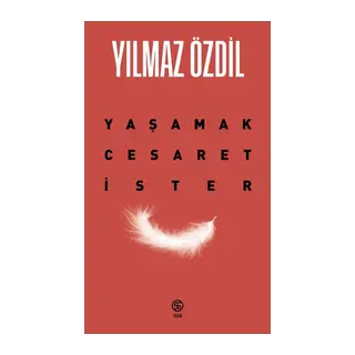 Yaşamak Cesaret İster