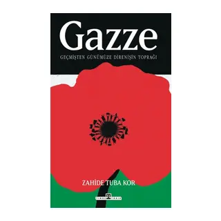 Gazze Geçmişten Günümüze Direnişin Toprağı
