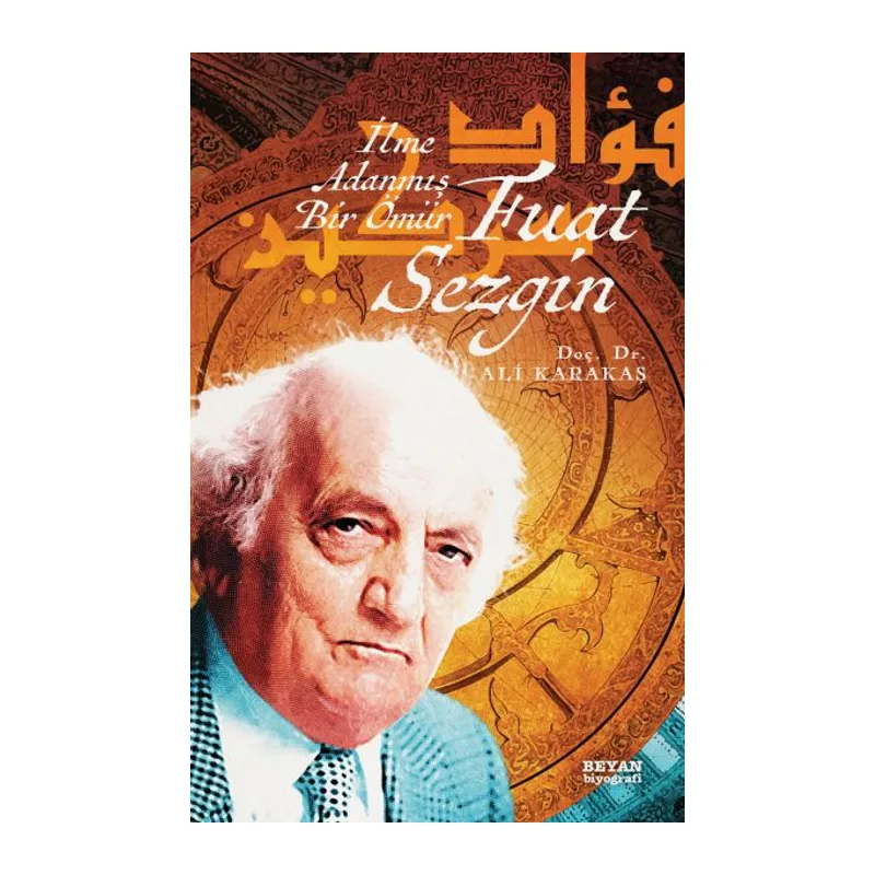 Fuat Sezgin İlme Adanmış Bir Ömür