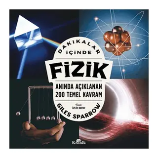 Dakikalar İçinde Fizik - Anında Açıklanan 200 Temel Kavram