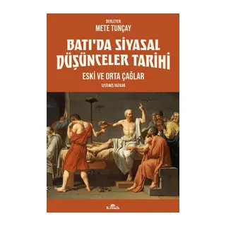 Batı’da Siyasal Düşünceler Tarihi 1 Eski ve Orta Çağlar
