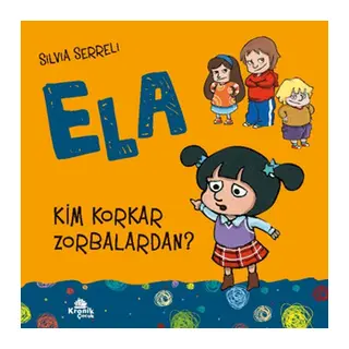 Ela 2 Kim Korkar Zorbalardan?